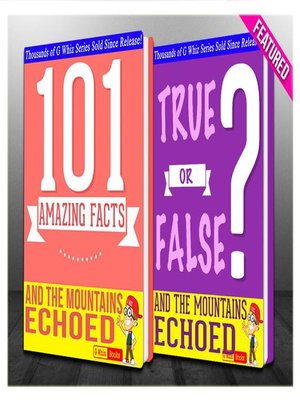 cover image of And the Mountains Echoed--101 Amazing Facts & True or False?
